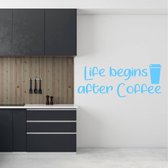 Muursticker Life Begins After Coffee -  Lichtblauw -  160 x 63 cm  -  engelse teksten  keuken  bedrijven  alle - Muursticker4Sale