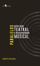 Paralelos Entre Ação Teatral e Direcionalidade Musical