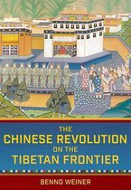 Studies of the Weatherhead East Asian Institute, Columbia University - The Chinese Revolution on the Tibetan Frontier