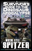 A Survivor's Guide to the Dinosaur Apocalypse 3 - A Survivor's Guide to the Dinosaur Apocalypse, Episode Three: "Ride"