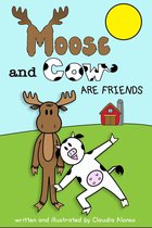 Moose and Cow 1 - Moose and Cow Are Friends