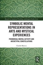 Research in Analytical Psychology and Jungian Studies - Symbolic Mental Representations in Arts and Mystical Experiences