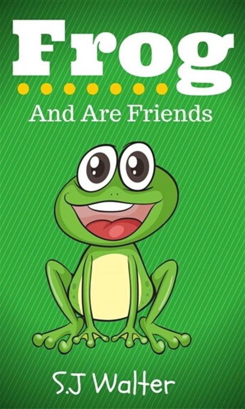 Frog and Are Friends (Bedtime Stories For Kids Book, #3) - cover