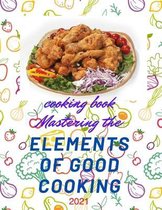 cooking book Mastering the Elements of Good Cooking