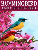 Beautiful Garden Hummingbird Coloring Book For Adults: Flowers & Hummingbird An Adult Coloring