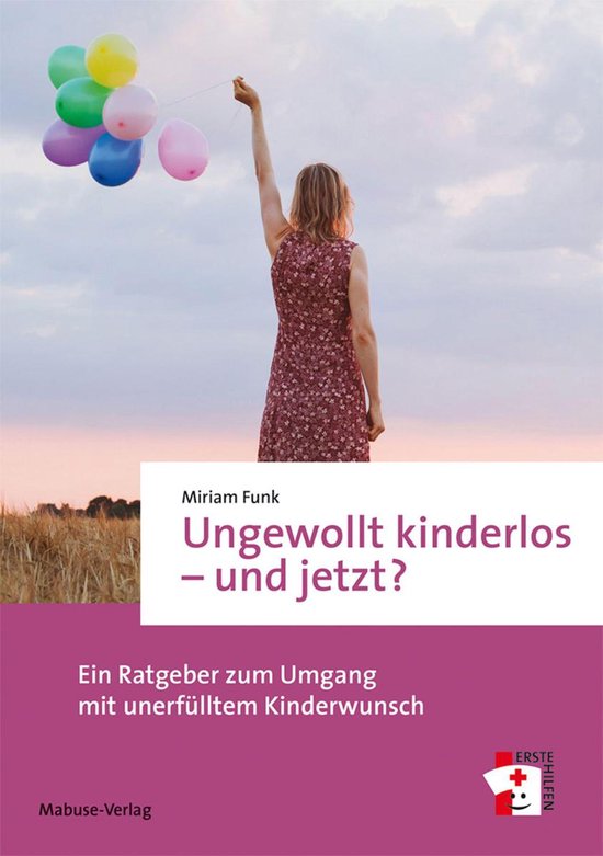 Erste Hilfen 13 - Ungewollt kinderlos – und jetzt? - cover