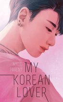 My Korean Lover 1 - My Korean Lover - Tome 1