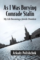 As I Was Burying Comrade Stalin