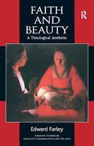 Routledge Studies in Theology, Imagination and the Arts - Faith and Beauty