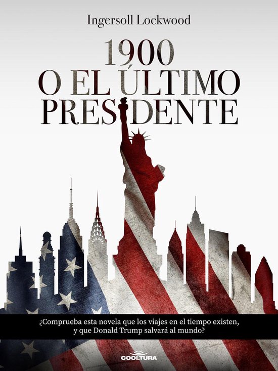 1900 o El último presidente (ebook), Ingersoll Lockwood | 9789877444476 ...