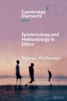 Elements in Ethics - Epistemology and Methodology in Ethics