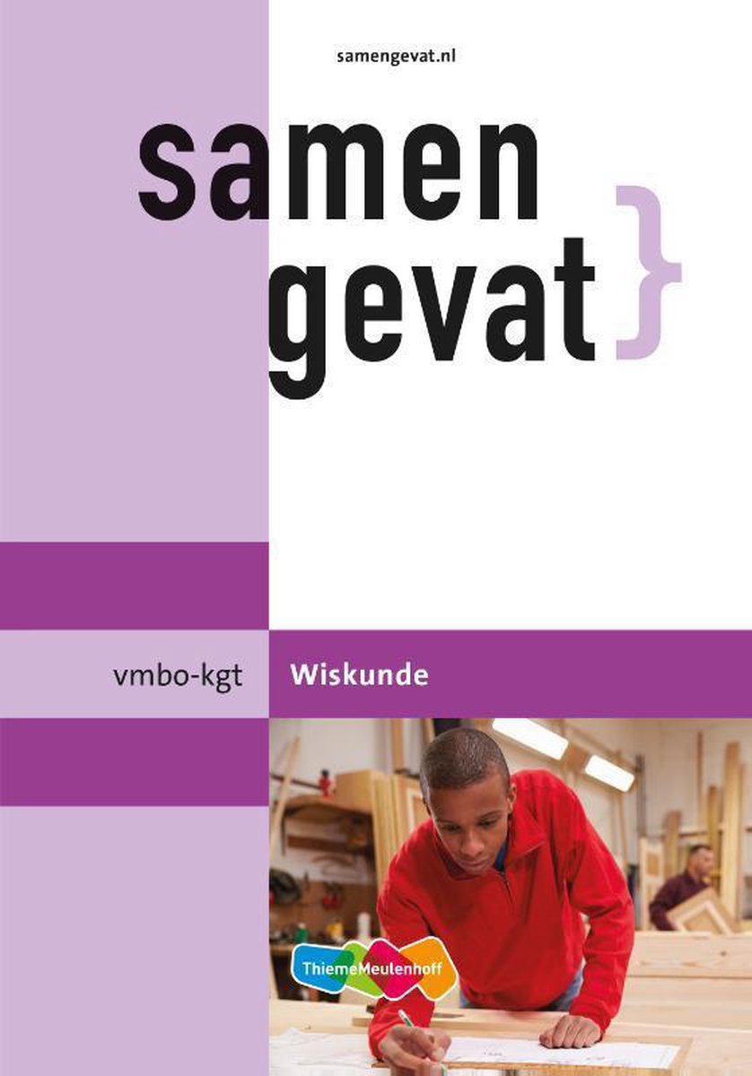 Samengevat vmbo-gt/mavo Wiskunde - ThiemeMeulenhoff bv