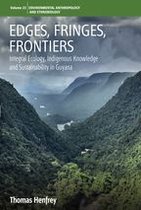 Environmental Anthropology and Ethnobiology 23 - Edges, Fringes, Frontiers