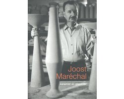 Joost Maréchal. Keramist en glazenier