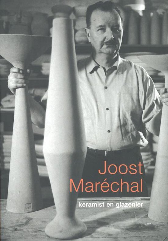 Joost Maréchal. Keramist en glazenier