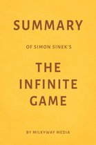 Summary of Simon Sinek’s The Infinite Game