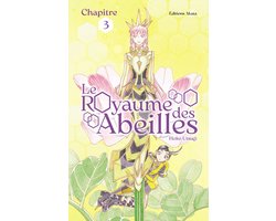 Le Royaume des Abeilles 3 - Le Royaume des Abeilles - Chapitre 3