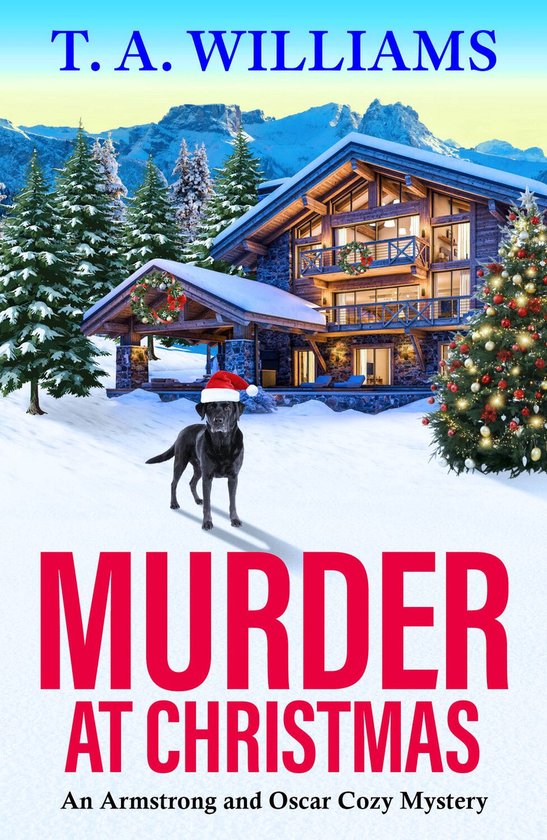 An Armstrong and Oscar Cozy Mystery 16 - Murder at Christmas - cover