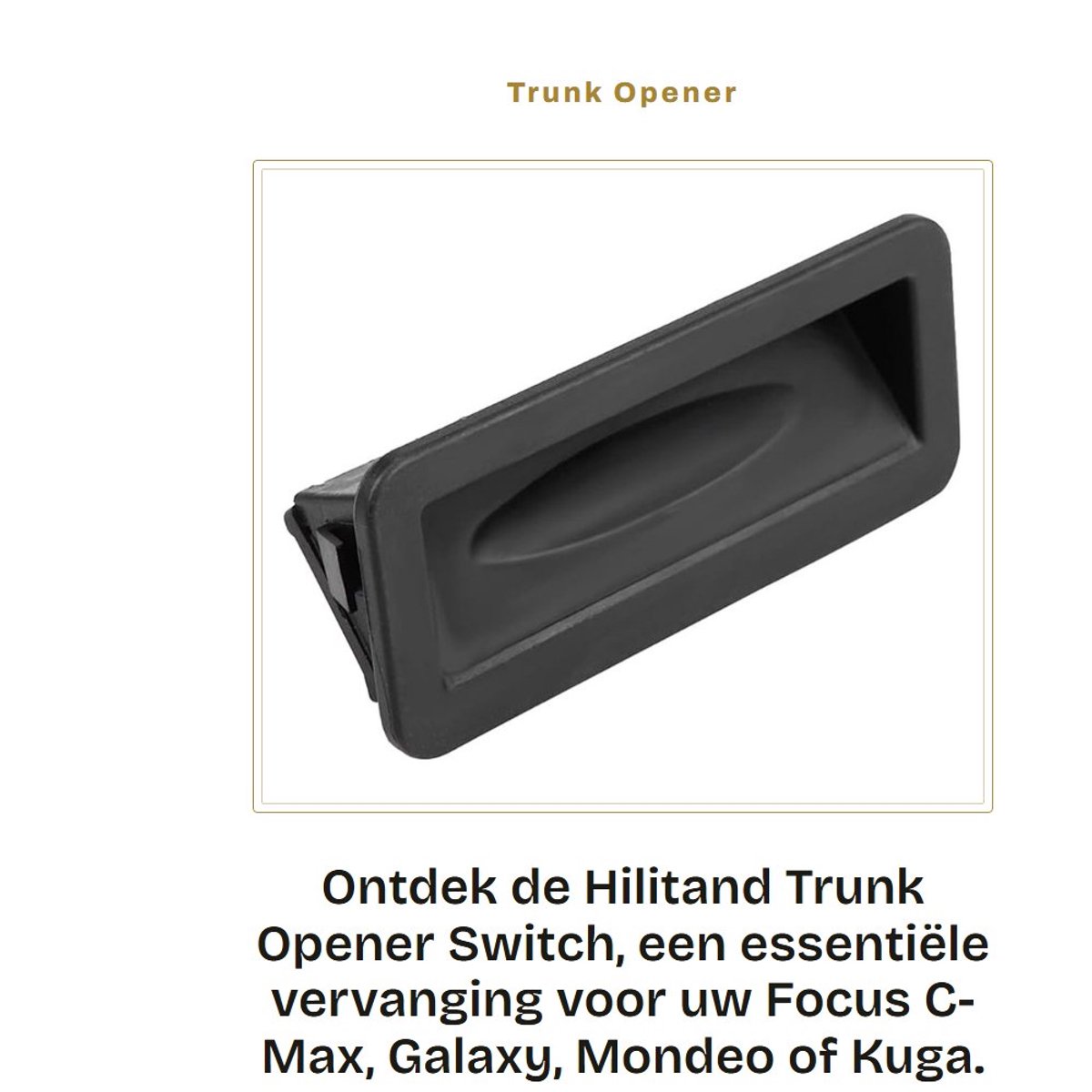 Dailygoods - Trunk Opener Switch - Hoogwaardige Schakelaar - Betrouwbaar Gebruik - Geschikt voor Focus C-Max Galaxy Mondeo Kuga - Eenvoudige Installat...