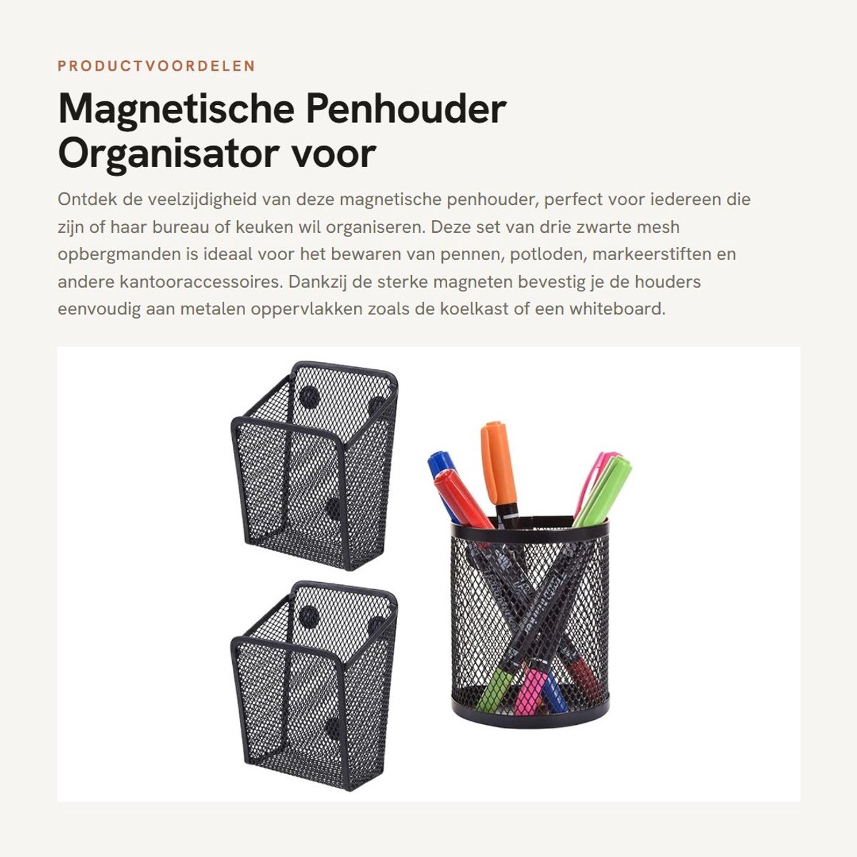 Dailygoods- Penhouder Magnetisch - 3 Stuks - Opbergmanden - Organizer - Kantooraccessoires - Duurzaam Metaal - Geschikt voor Koelkast - Opbergmand