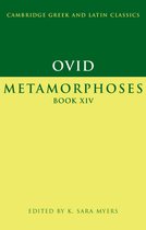 Ovide Métamorphoses Livre XIV, Cambridge Greek and Latin Classics, édité par K. Sara Myers.