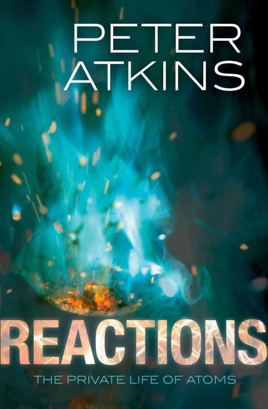 Reactions The Private Life Of Atoms - cover