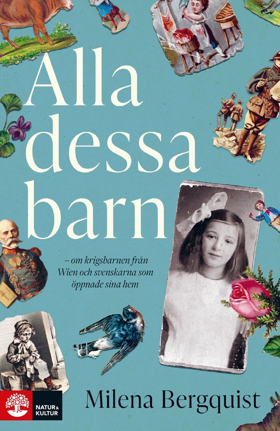 Alla dessa barn : om krigsbarnen från Wien och svenskarna s ... - cover