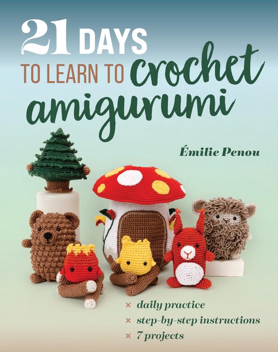 21 Days to Learn to Crochet Amigurumi - cover