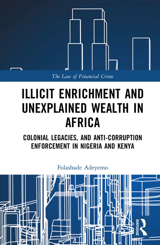 The Law of Financial Crime- Illicit Enrichment and Unexplain ... - cover