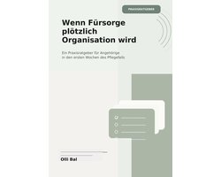 Wenn Fürsorge plötzlich Organisation wird