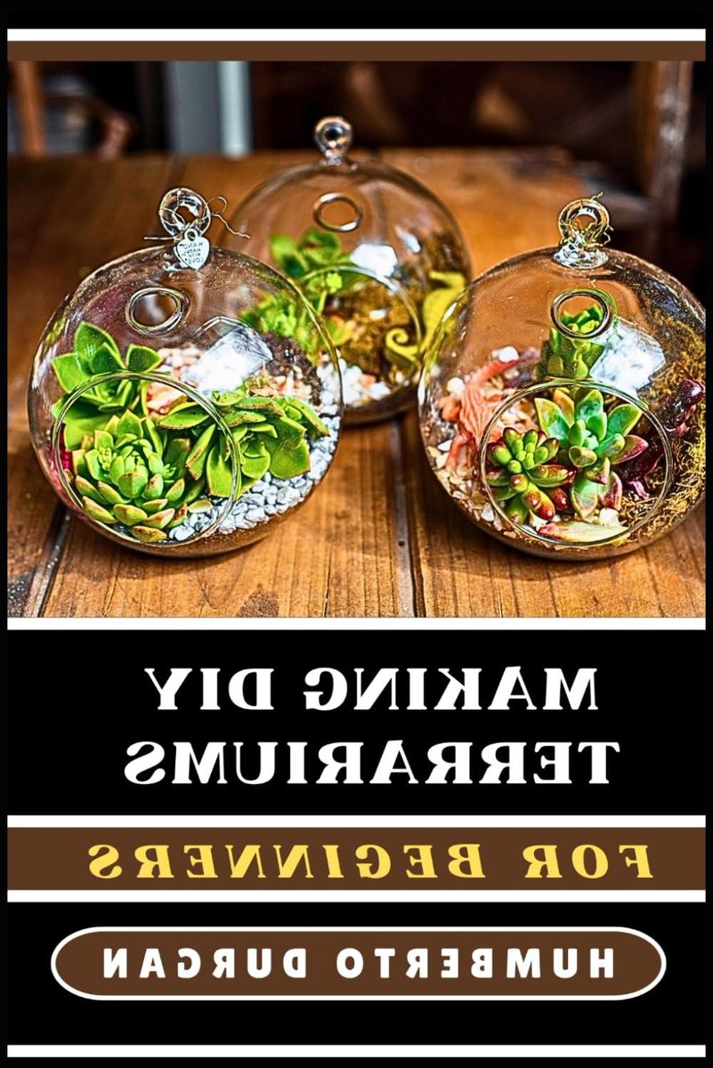 Terrarium Maken Gids - Mini Tuin Boek - Hobby Project - Voor Beginners - 122 Pagina's - Niet van toepassing