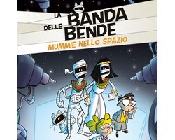 Mummie nello Spazio - La Banda delle Bende