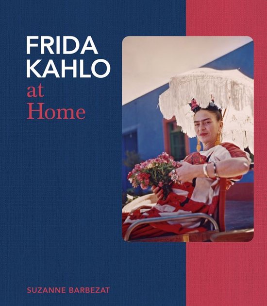 Frida Kahlo at Home - cover