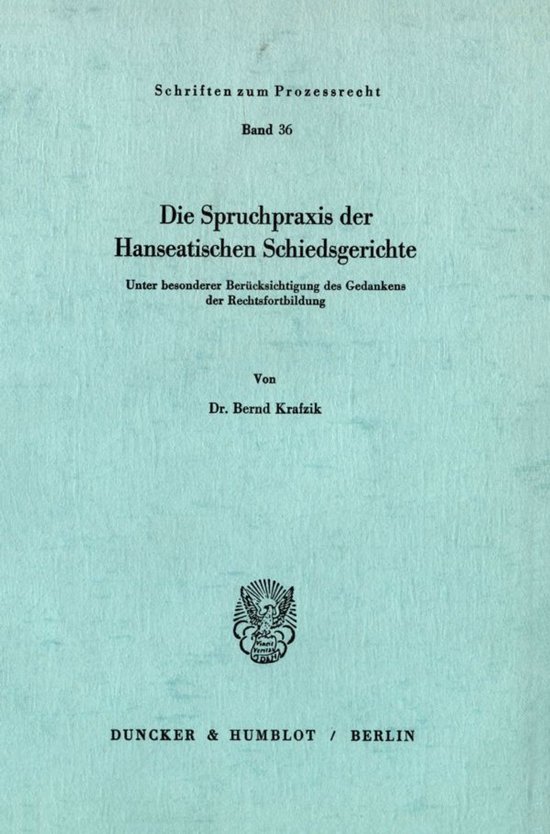 Die Spruchpraxis Der Hanseatischen Schiedsgerichte - cover