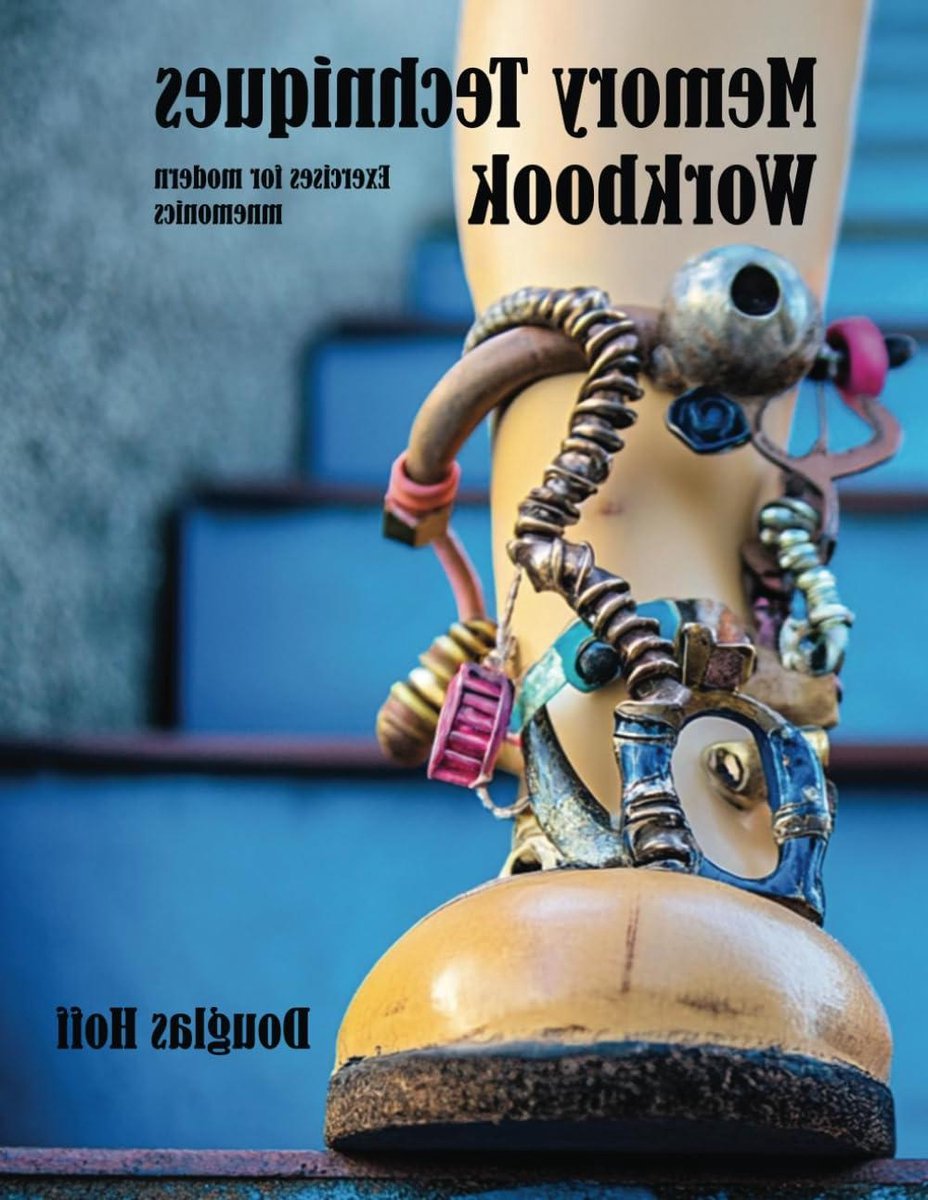 Geheugentechnieken Werkboek - Mnemonic Oefeningen - Geheugen Verbeteren - Moderne Mnemotechnieken - 327 Pagina's - Niet Van Toepassing