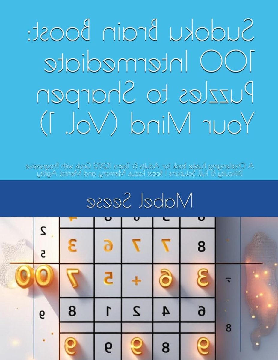 Sudoku Puzzelboek - Hersenkrakers Boek - Mentale Training - 100 Intermediate Puzzels - 12x12 Grids - Niet gespecificeerd