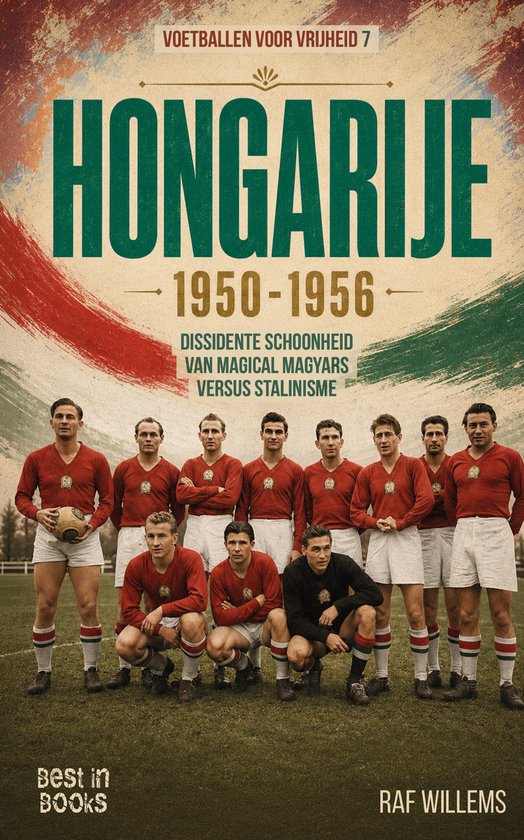Voetbal voor vrijheid 7 - Hongarije 1950-1956 - cover
