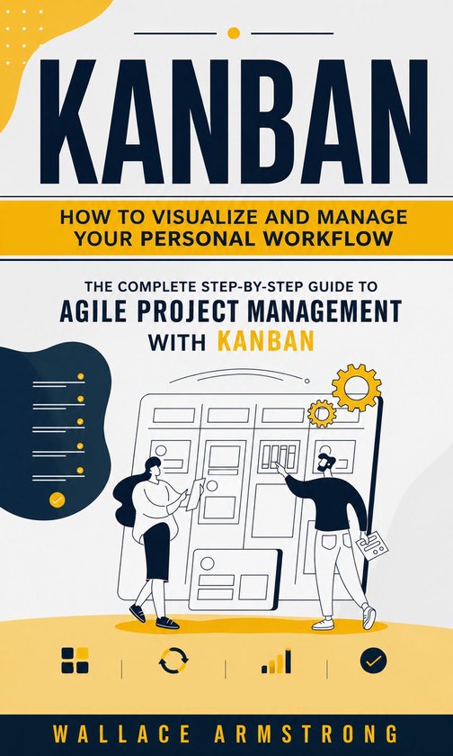 Kanban: How to Visualize and Manage Your Personal Workflow - cover