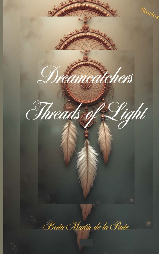 Dreamcatchers- -Threads of Light- - cover