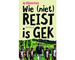 Wie (niet) reist is gek