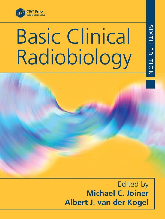 Boek "Basic Clinical Radiobiology", zesde editie, met een gele omslag met een abstracte, kleurrijke afbeelding.