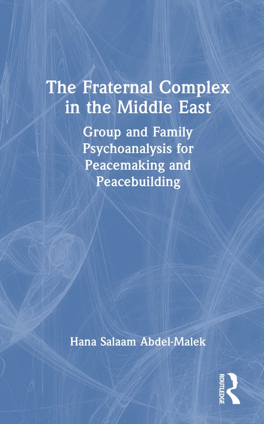The Fraternal Complex in the Middle East - cover