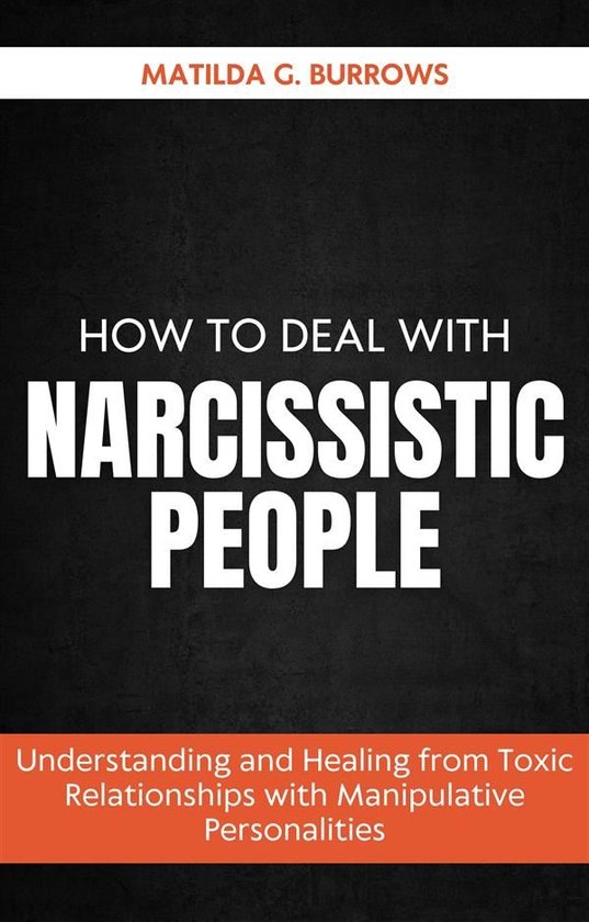 How to Deal with Narcissistic People