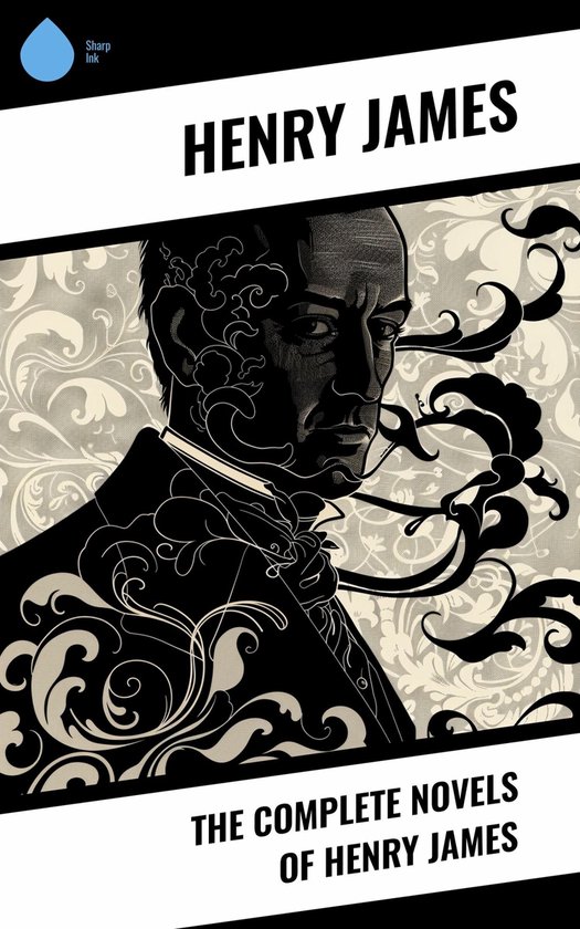 The Complete Novels of Henry James