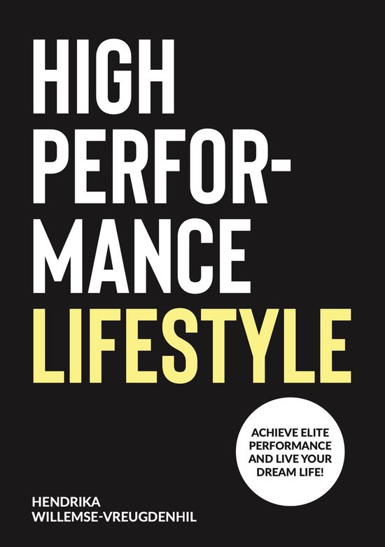 High Performance Lifestyle (ebook), Hendrika Willemse | 1230008628848 ...