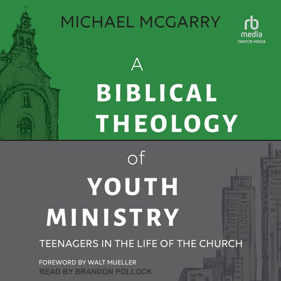 A Biblical Theology of Youth Ministry - cover