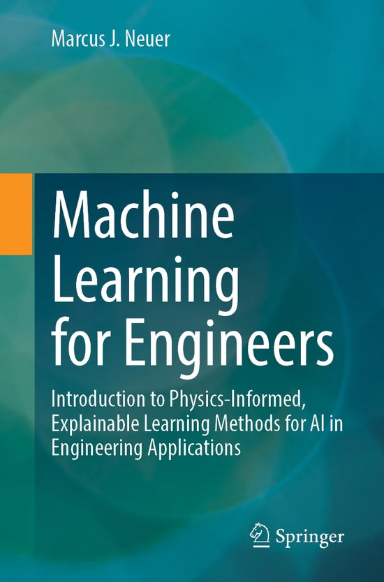 Machine Learning for Engineers | 9783662699942 | Marcus J. Neuer ...