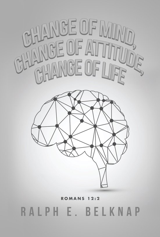 Change of Mind, Change of Attitude, Change of Life