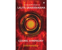 Esoteric Wisdom of Lalita Sahasranama: Cosmic Symphony