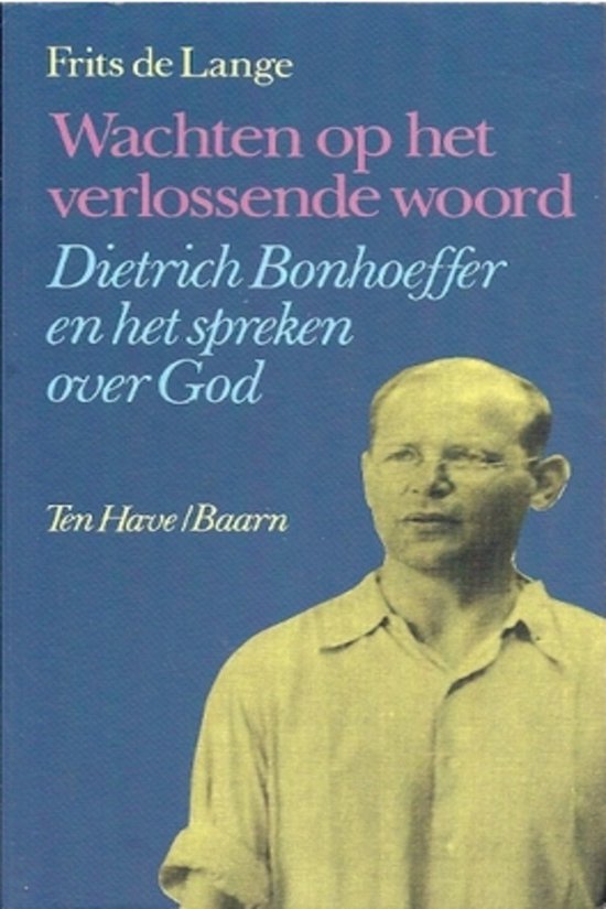 Boek 'Wachten op het verlossende woord' van Frits de Lange met Dietrich Bonhoeffer op de cover.